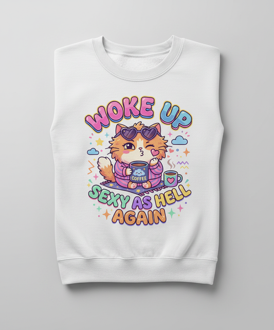 Woke Up Sexy As Hell Again Cute Cat Sweatshirt - White