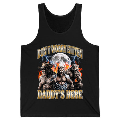 Don't Worry Kitten Daddy's Here werewolves Tank Top Black product mockup