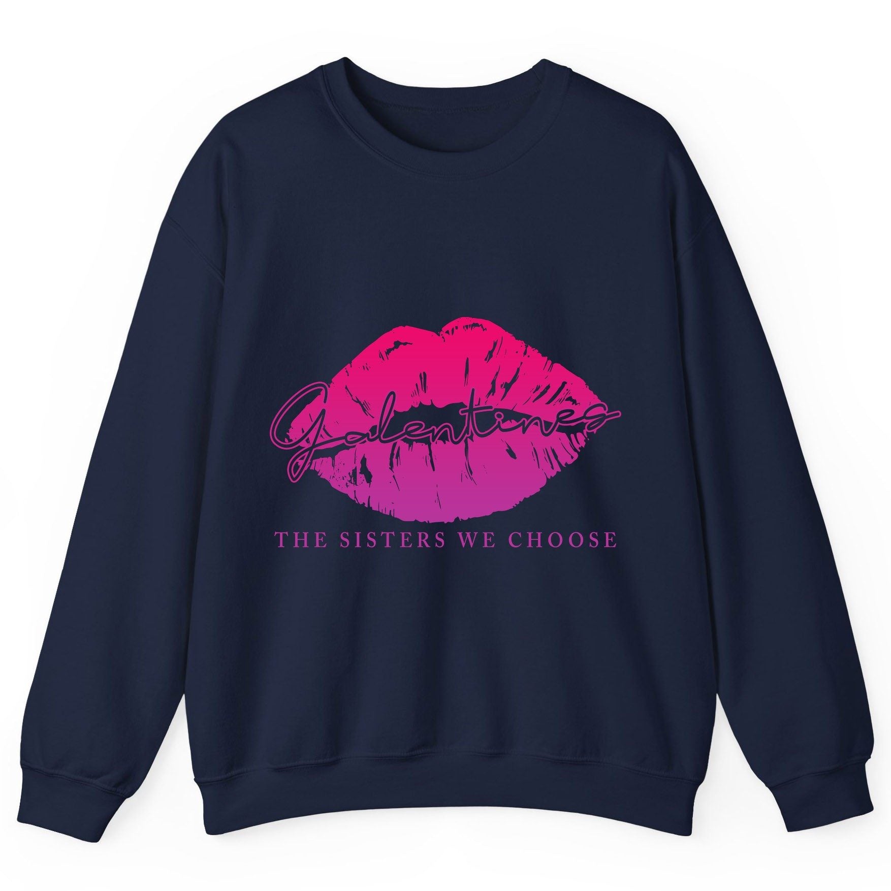 Galentines the Sisters We Choose galentine's day Sweatshirt Navy product mockup