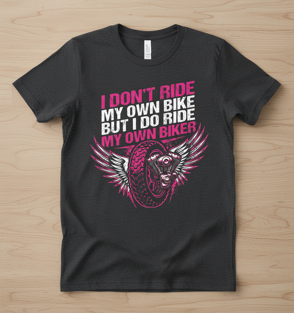 I Don't Ride My Own Bike I Ride My Own Biker T-Shirt - Dark Heather
