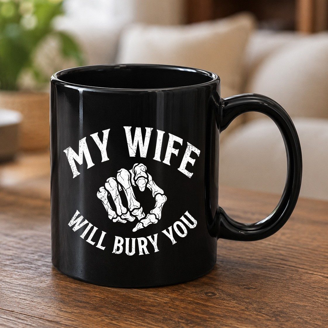 My Wife Will Bury You skeletal hand Black Mug Black product mockup