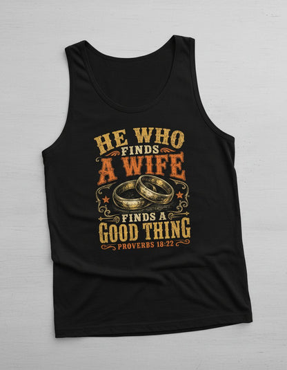 He Who Finds a Wife Finds a Good Thing Proverbs 18 22 Tank Top - product mockup - Black