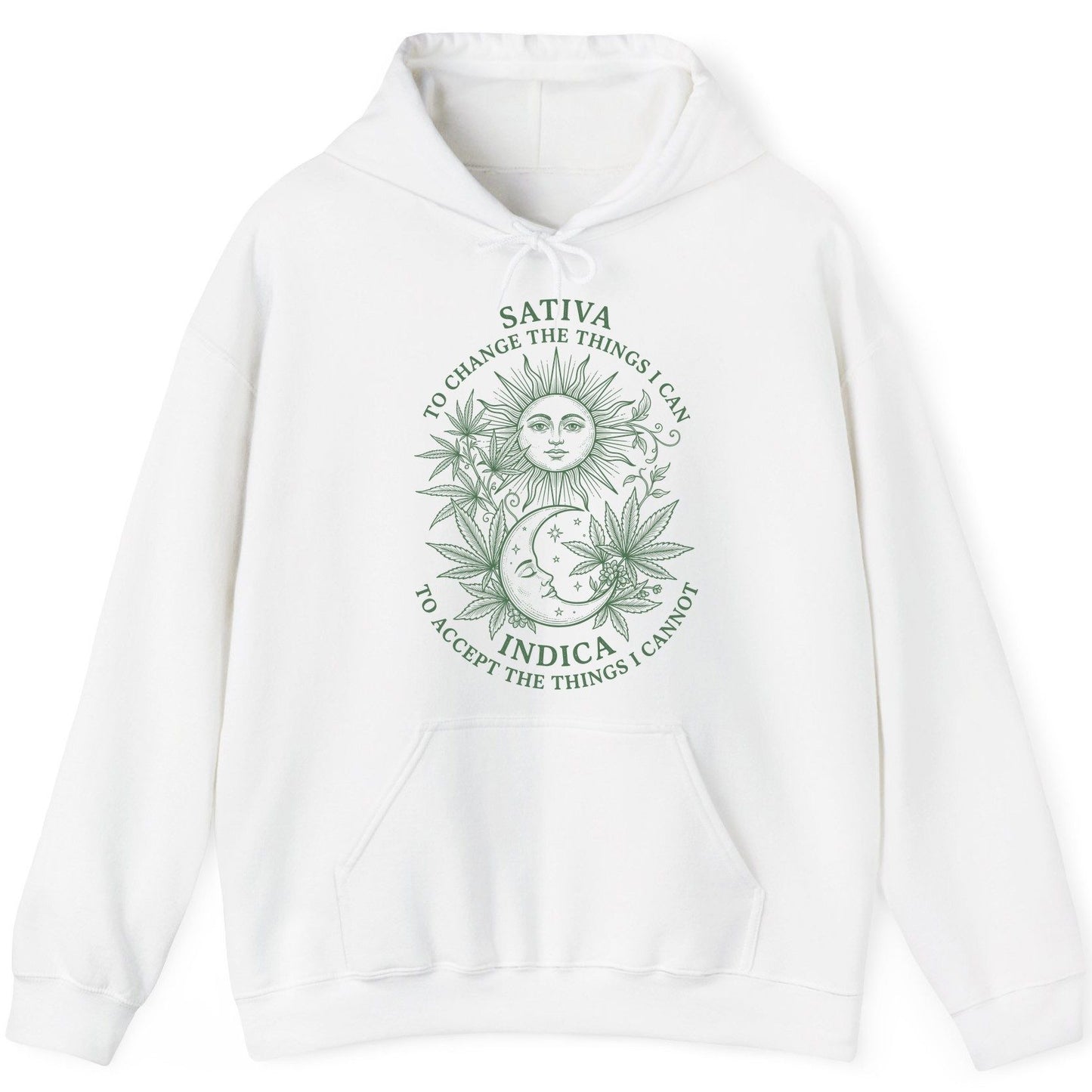 SATIVA TO CHANGE THE THINGS I CAN INDICA TO ACCEPT THE THINGS I Hoodie - product mockup - White