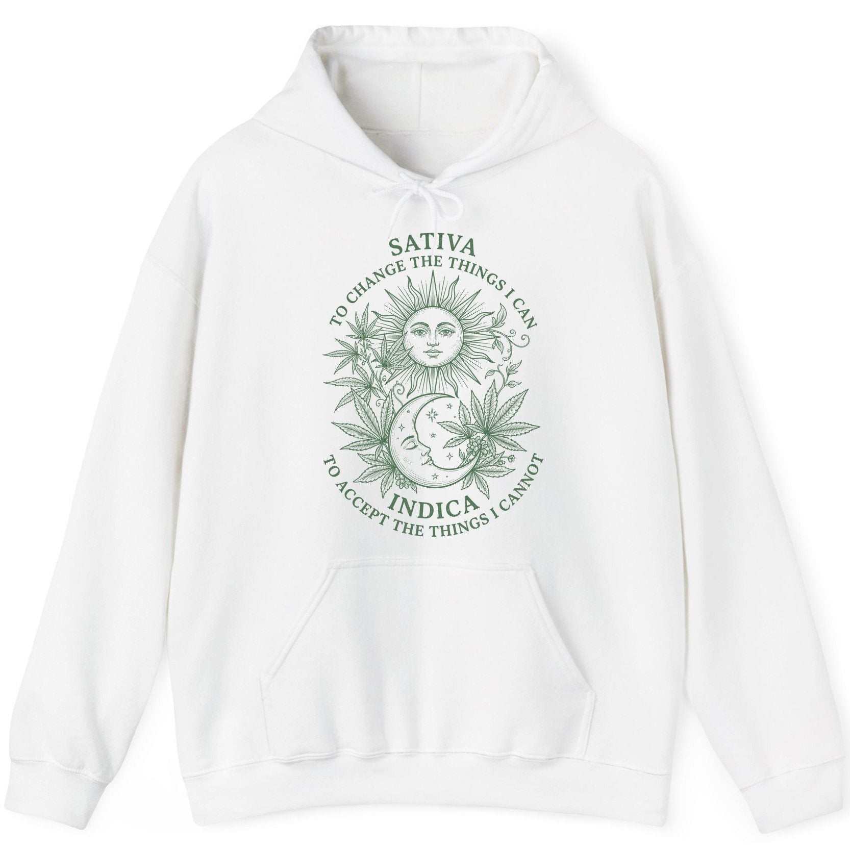 SATIVA TO CHANGE THE THINGS I CAN INDICA TO ACCEPT THE THINGS I Hoodie - product mockup - White