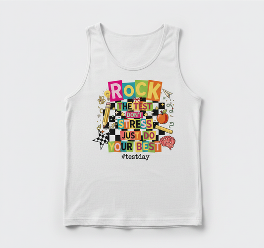 Rock The Test Don't Stress Just Do Your Best Motivational Design Tank Top - White
