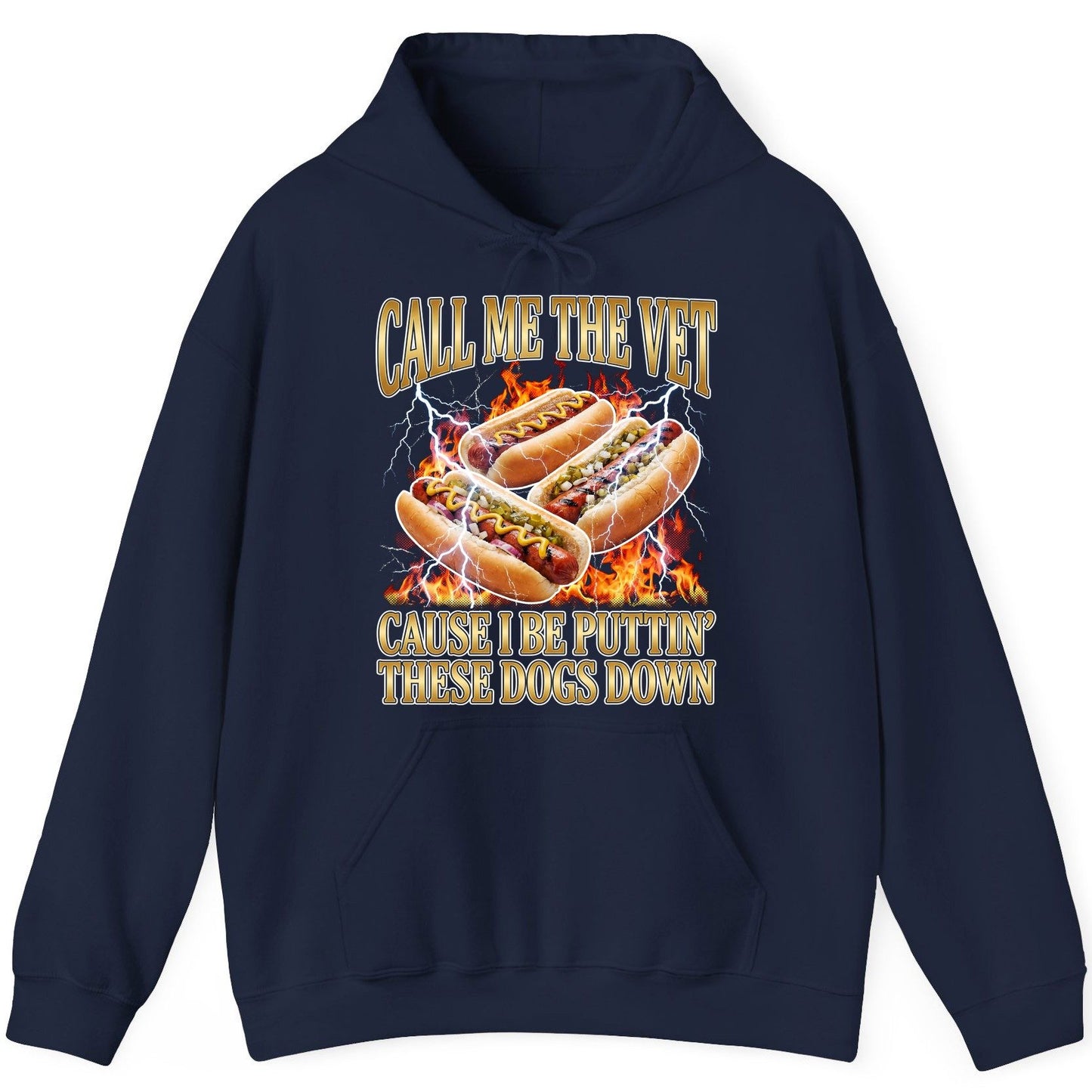 Call Me the Vet Cause I Be Puttin' These Dogs Down hot dogs Hoodie Navy product mockup