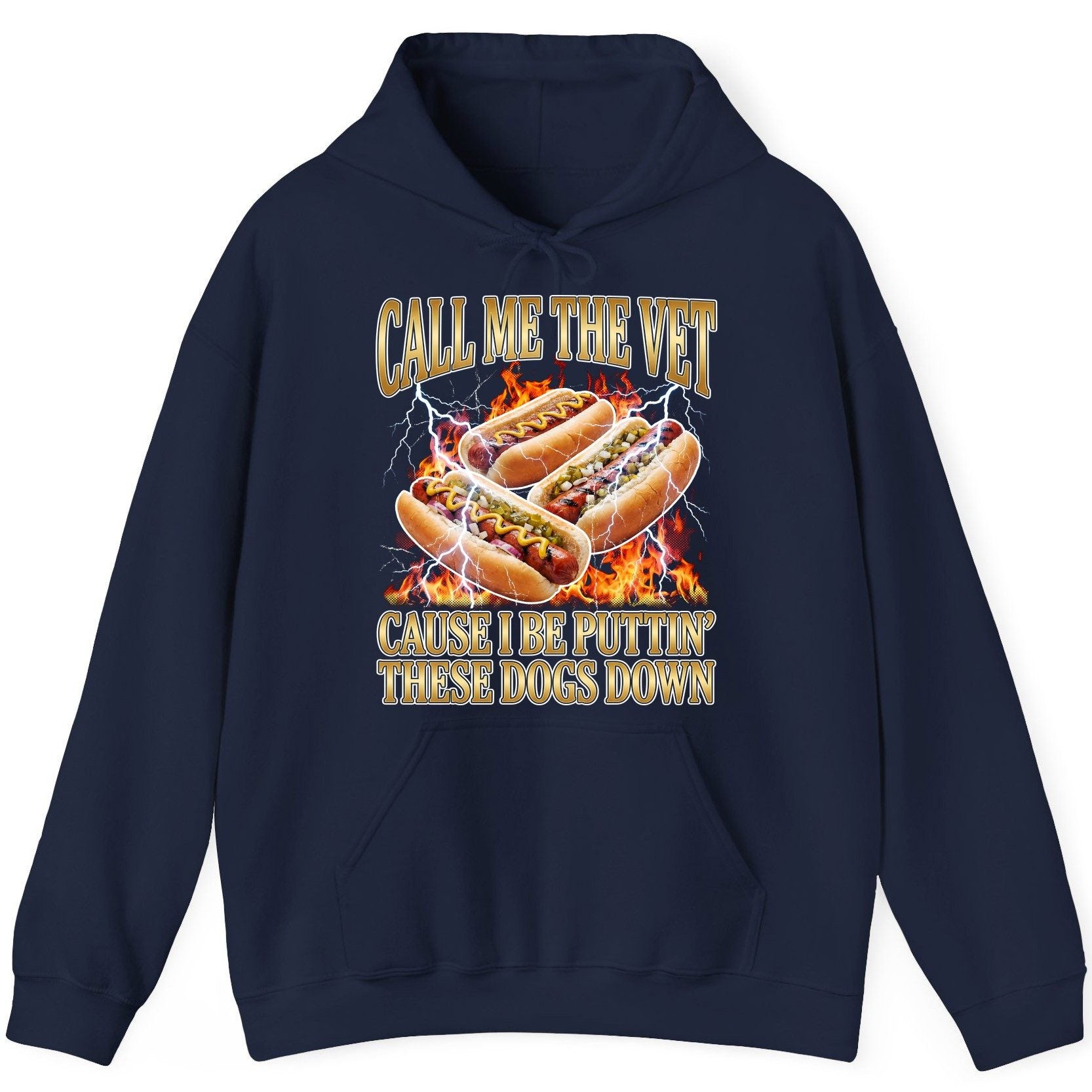 Call Me the Vet Cause I Be Puttin' These Dogs Down hot dogs Hoodie Navy product mockup