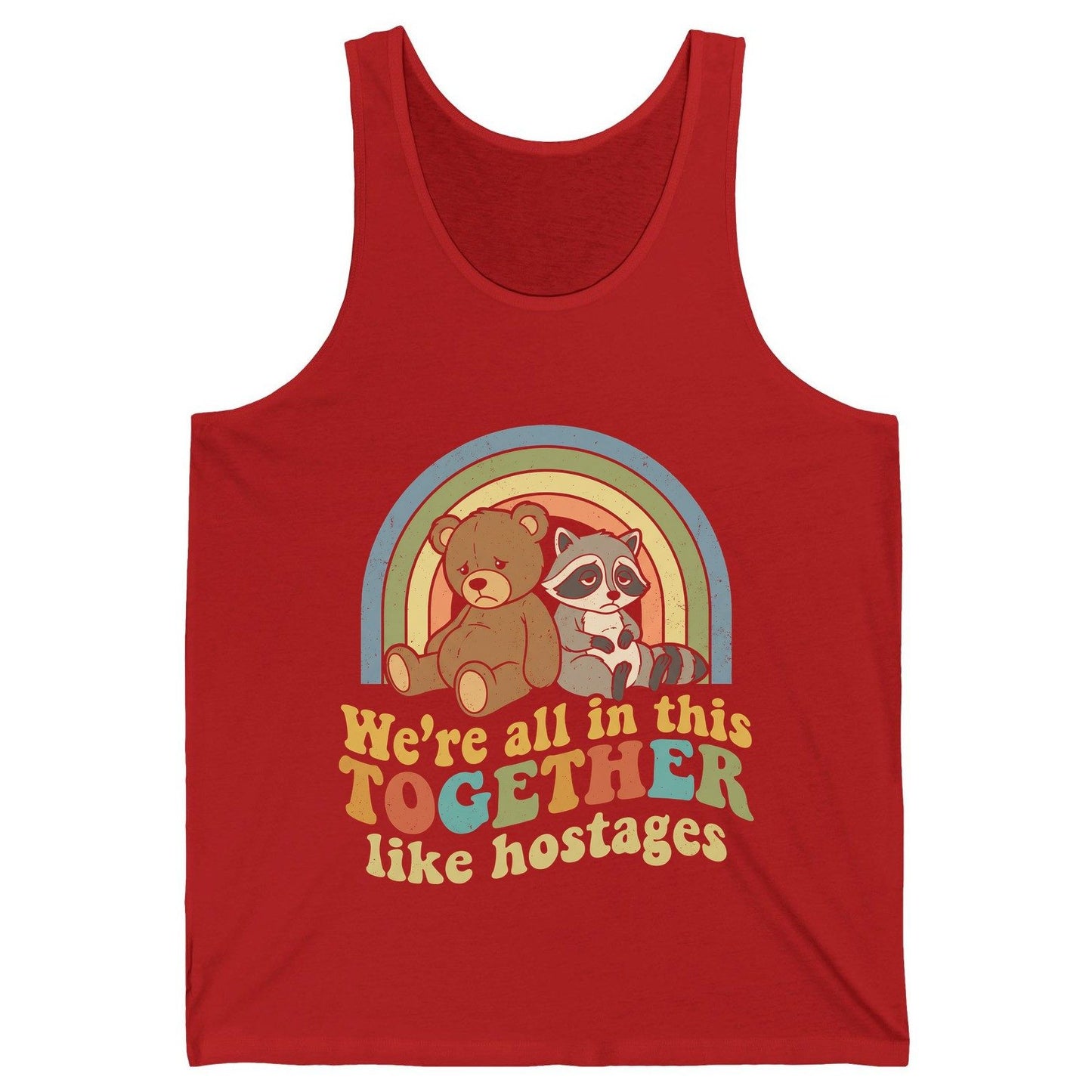 We're All in This Together Like Hostages sarcastic humor Tank Top Red product mockup
