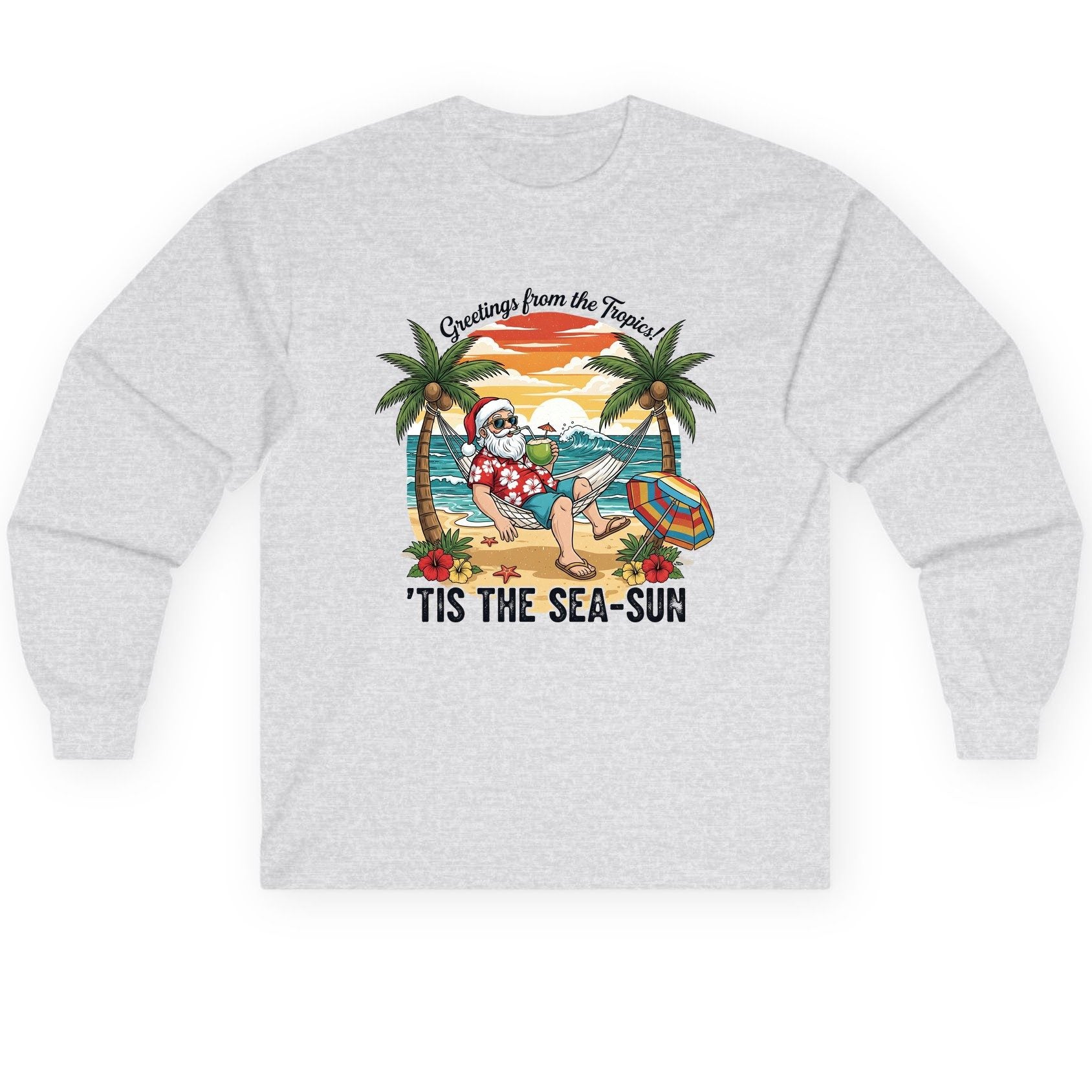 Greetings from the Tropics 'Tis the Sea-Sun santa claus on a tropical vacation Long Sleeve Tee Ash product mockup