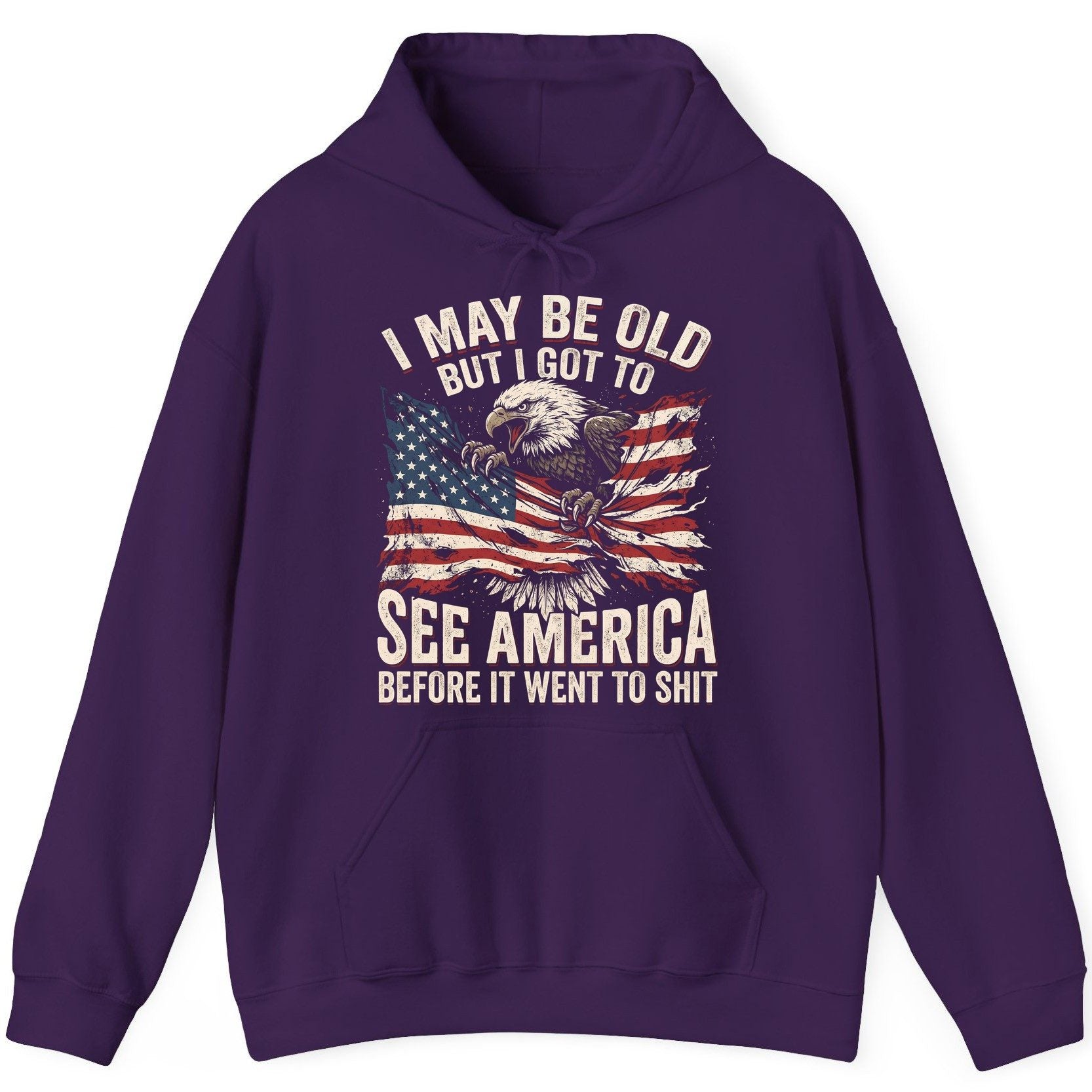 I MAY BE OLD BUT I GOT TO SEE America BEFORE IT WENT TO SHIT Hoodie - product mockup - Purple