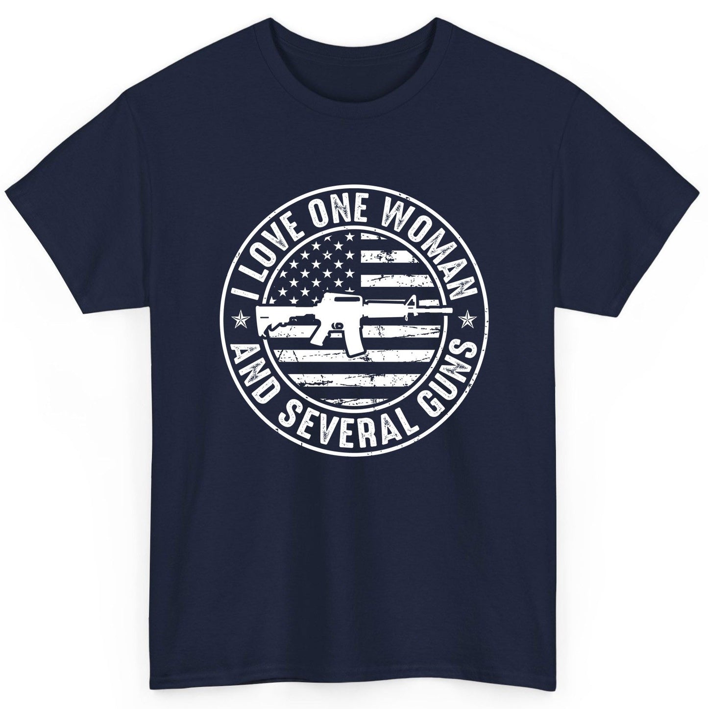 I LOVE ONE WOMAN AND Several GUNS Funny Gun Owners T-Shirt - product mockup - Navy