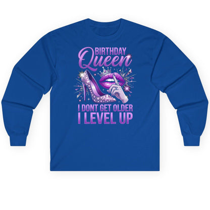 Birthday Queen I Don't Get Older I Level Up birthday celebration Long Sleeve Tee Royal product mockup