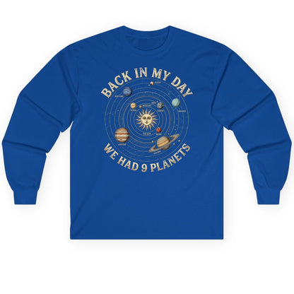 Back in My Day We Had 9 Planets solar system Long Sleeve Tee Royal product mockup