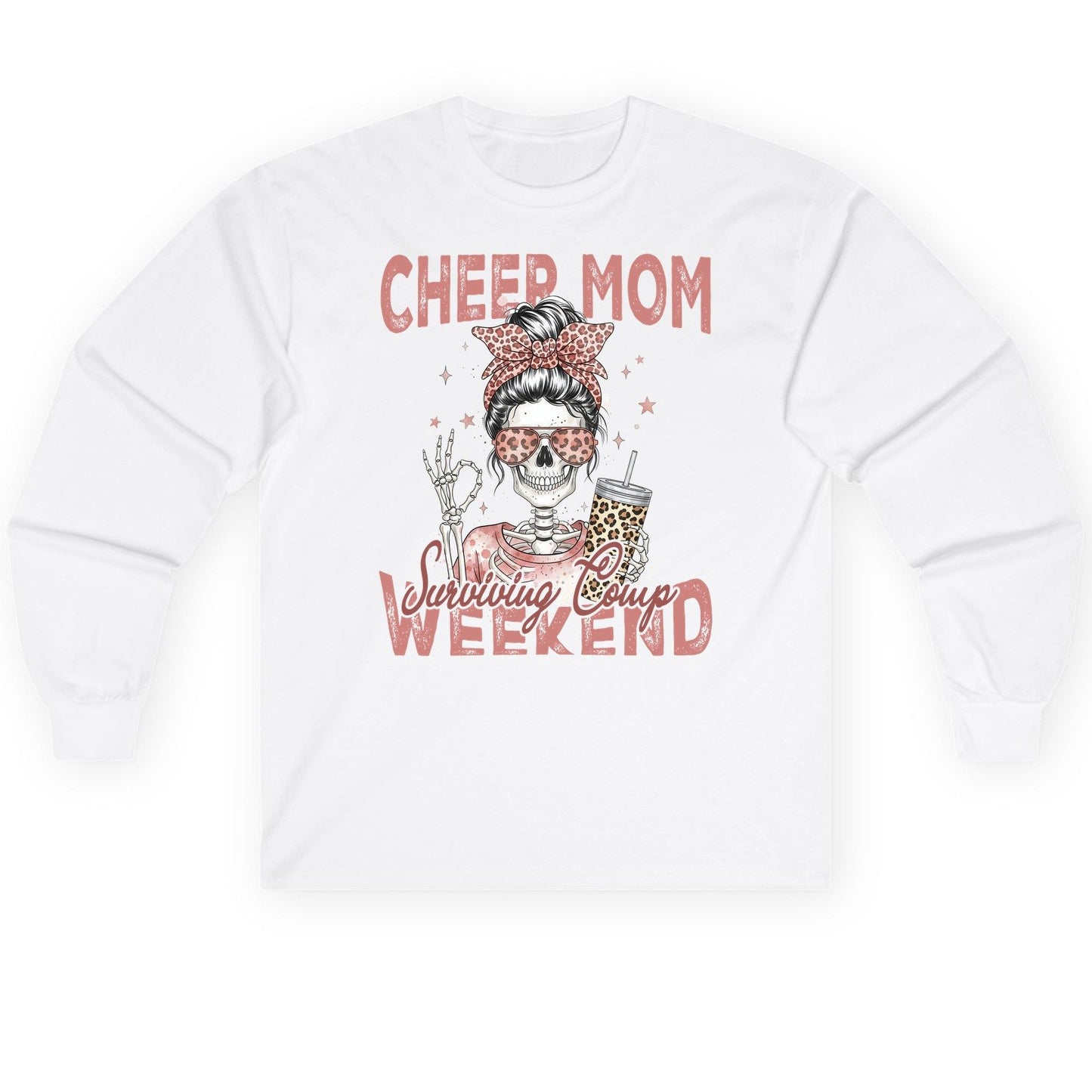 Cheer Mom Surviving Comp Weekend cheer mom Long Sleeve Tee White product mockup