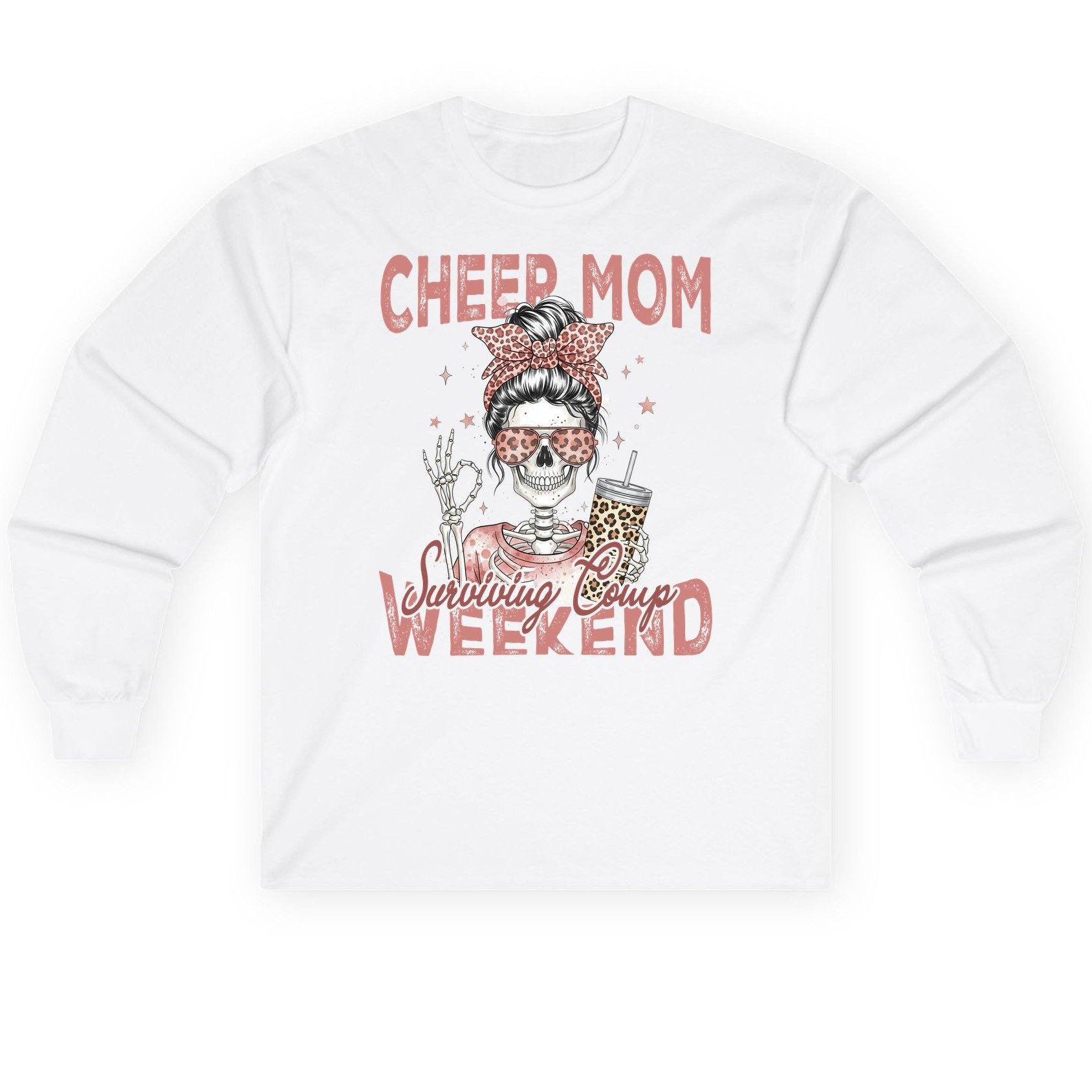 Cheer Mom Surviving Comp Weekend cheer mom Long Sleeve Tee White product mockup