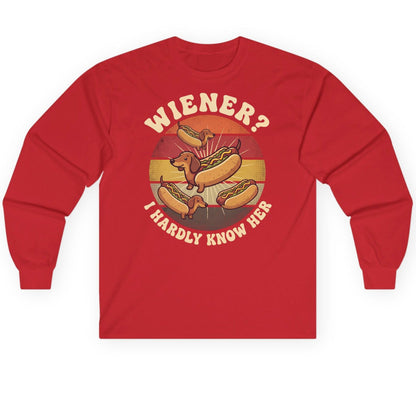 Wiener I Hardly Know Her dachshund Long Sleeve Tee Red product mockup