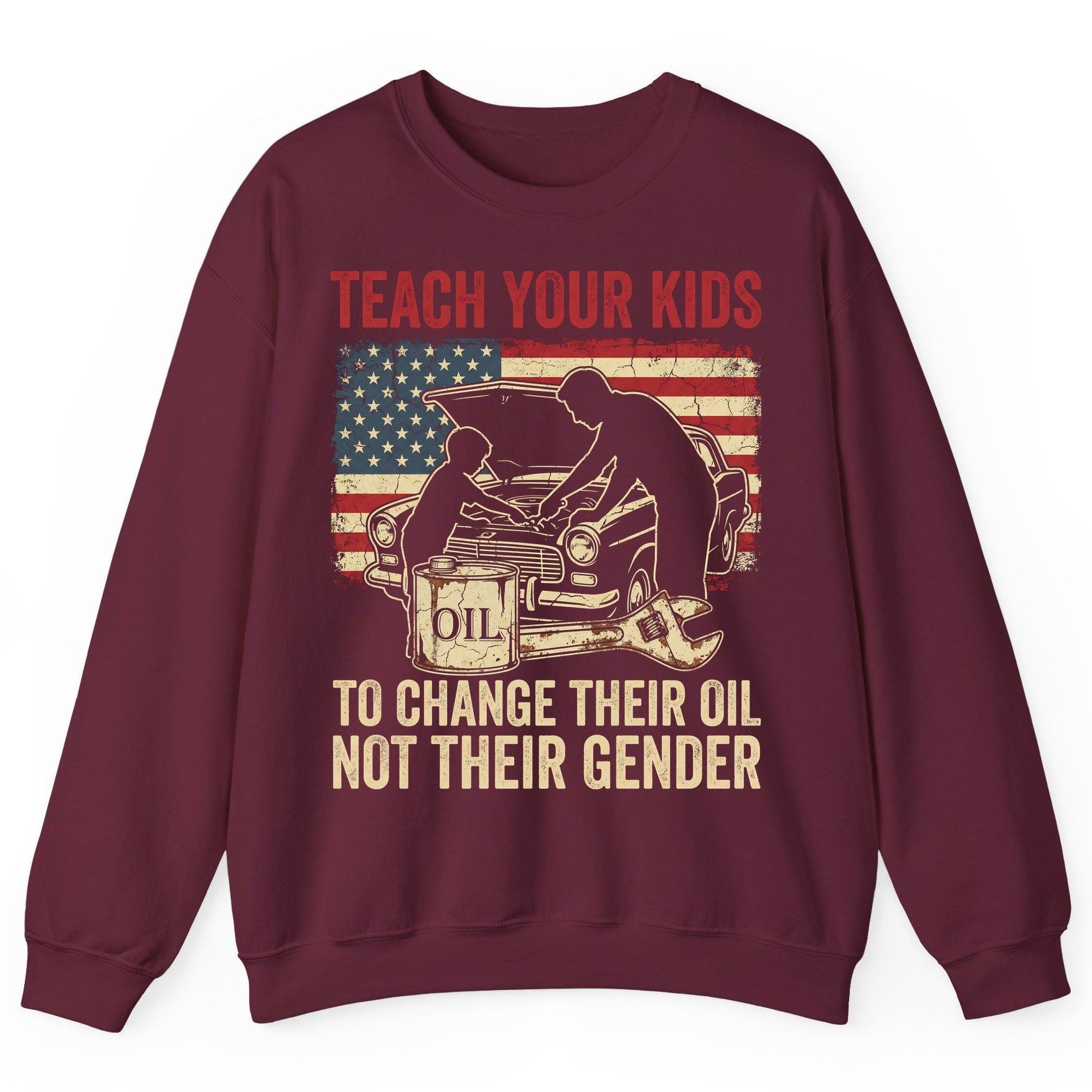 Teach Your Kids to Change Their Oil Not Their Gender car mechanic Sweatshirt Maroon product mockup