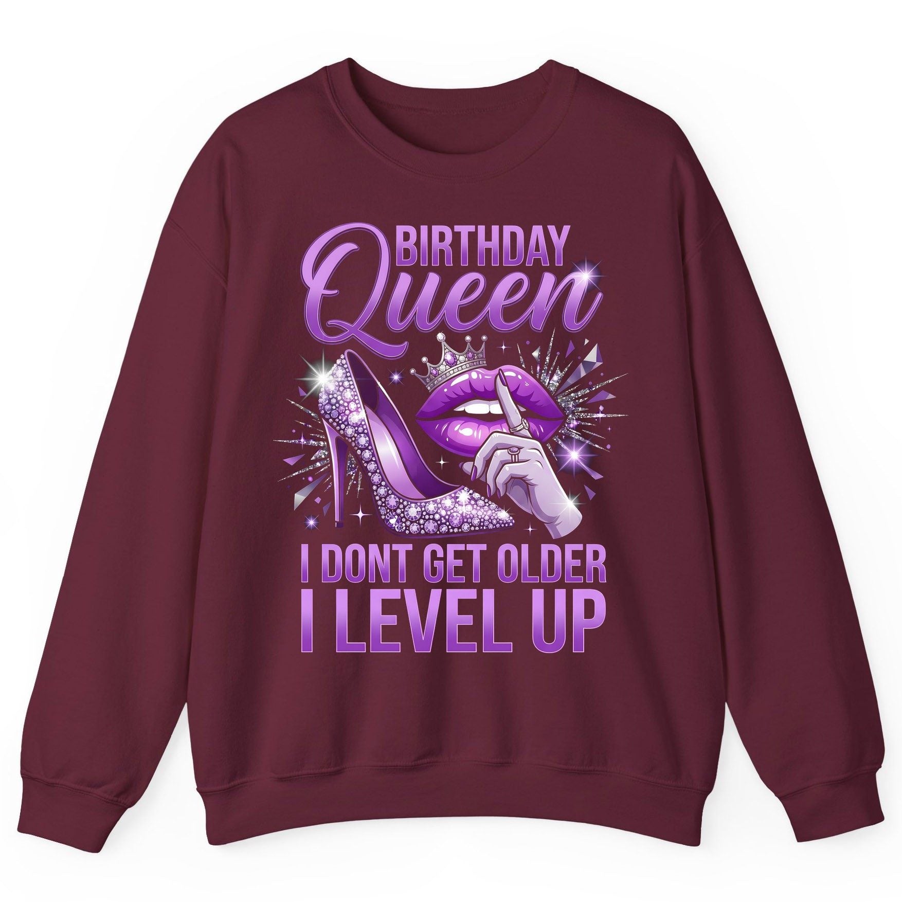 Birthday Queen I Don't Get Older I Level Up birthday celebration Sweatshirt Maroon product mockup