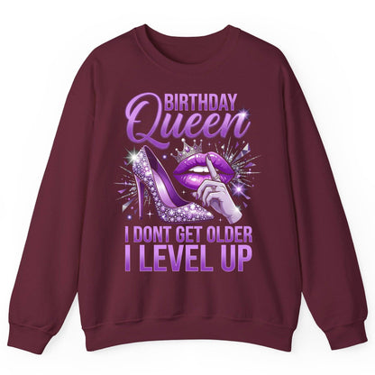 Birthday Queen I Don't Get Older I Level Up birthday celebration Sweatshirt Maroon product mockup