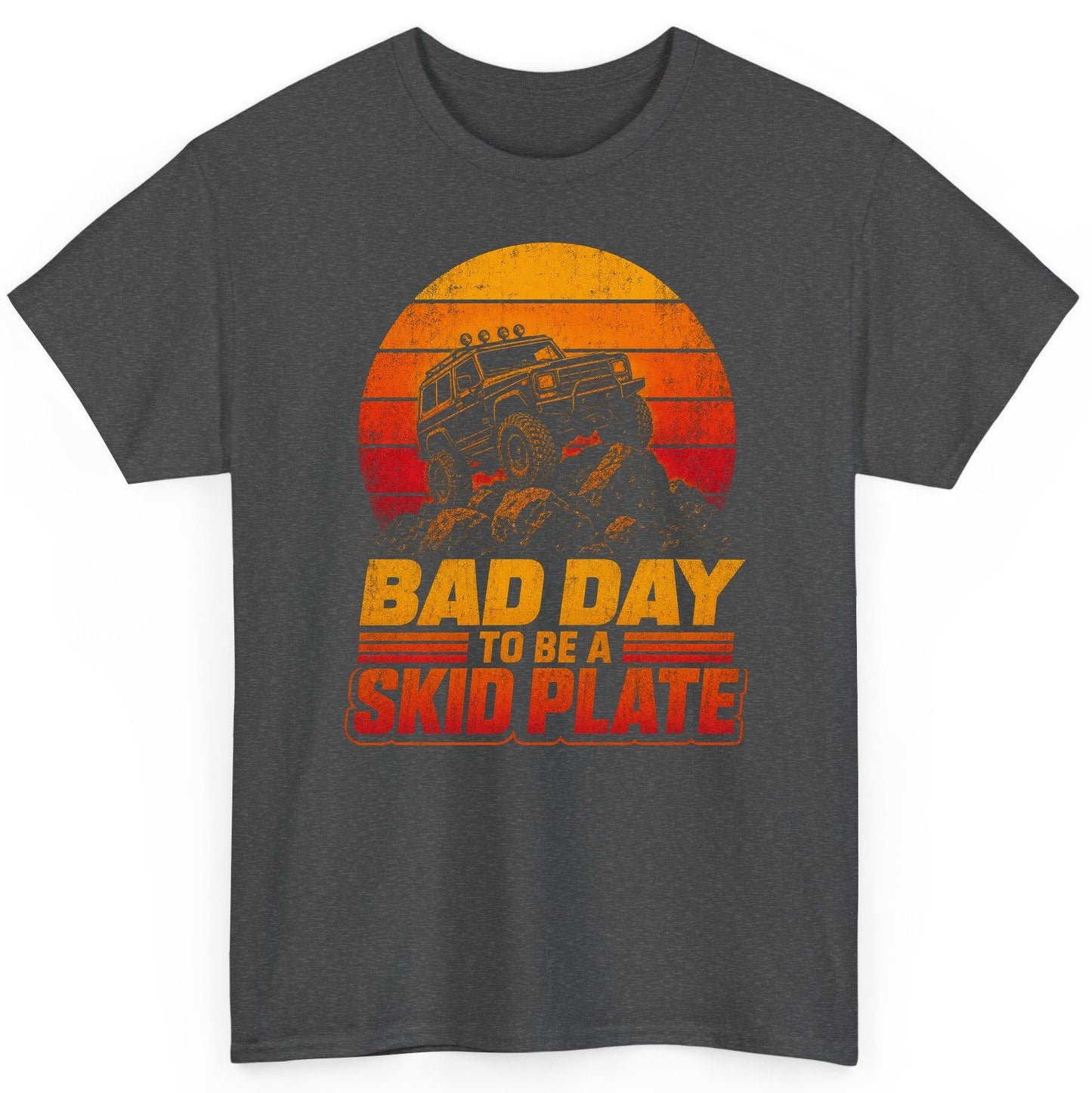 Bad Day to Be a Skid Plate Funny Off-Roading T-Shirt - product mockup - Dark Heather