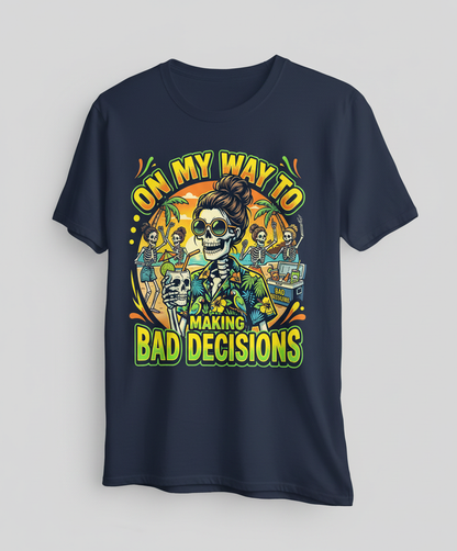 On My Way To Making Bad Decisions Skeleton Beach Party T-Shirt - Navy