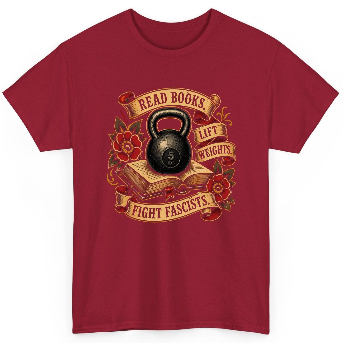 Read Books Lift Weights Fight Fascists T-Shirt - product mockup - Cardinal Red