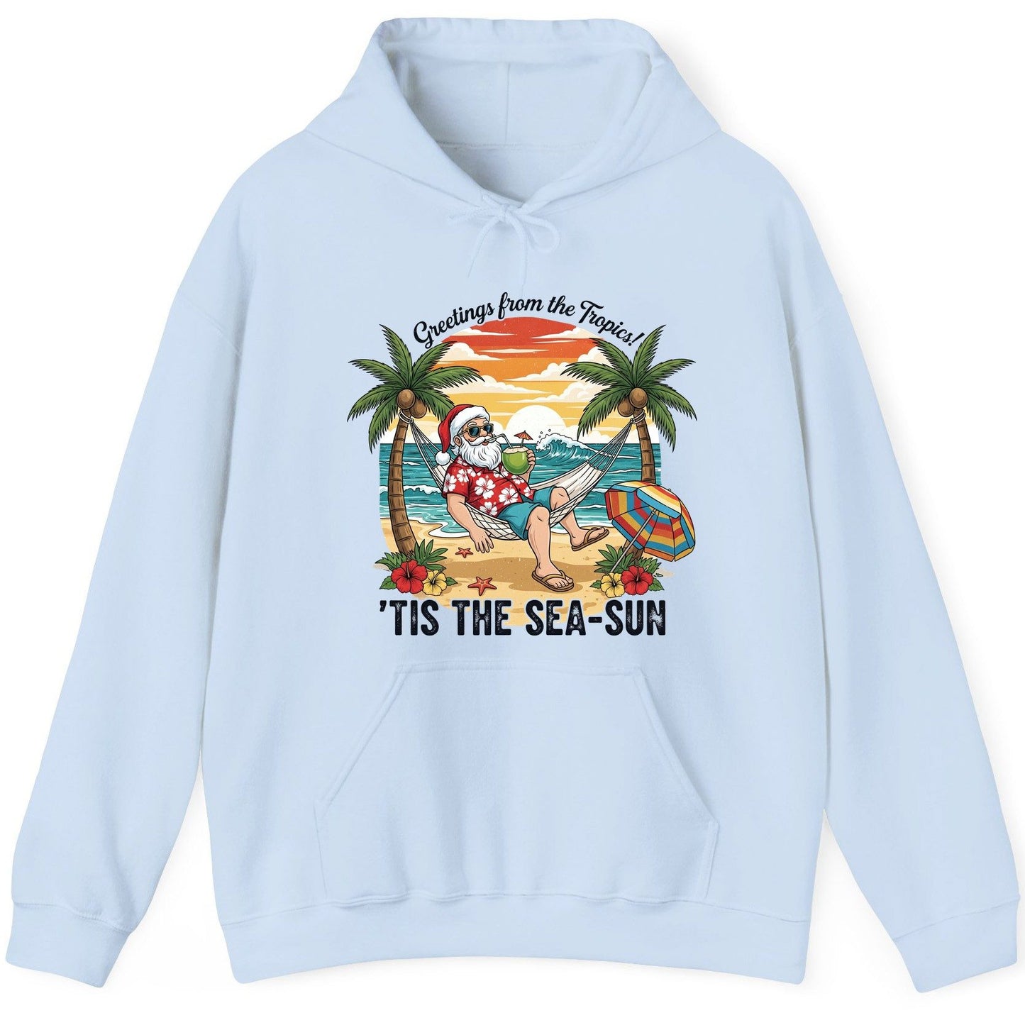 Greetings from the Tropics 'Tis the Sea-Sun santa claus on a tropical vacation Hoodie Light Blue product mockup