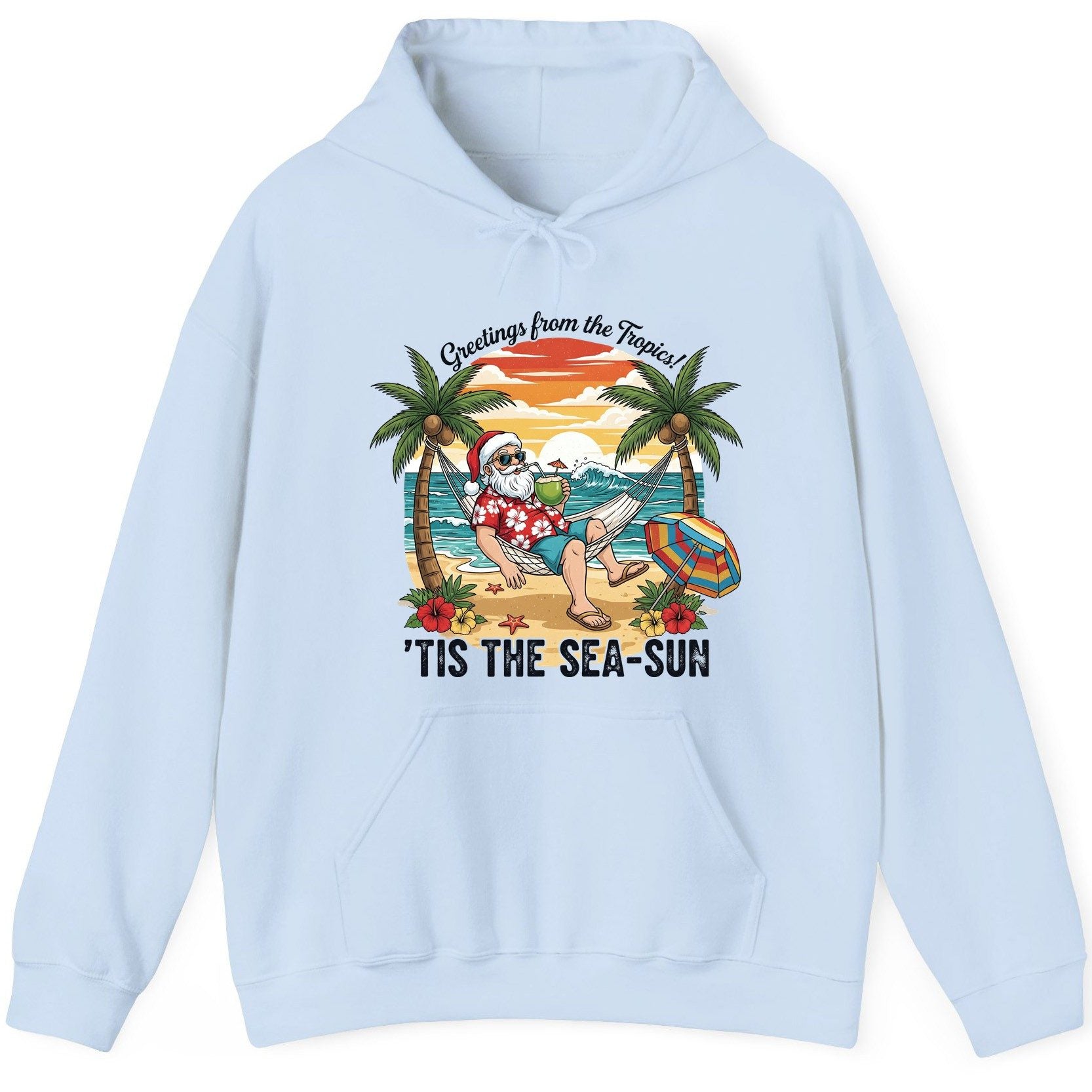 Greetings from the Tropics 'Tis the Sea-Sun santa claus on a tropical vacation Hoodie Light Blue product mockup