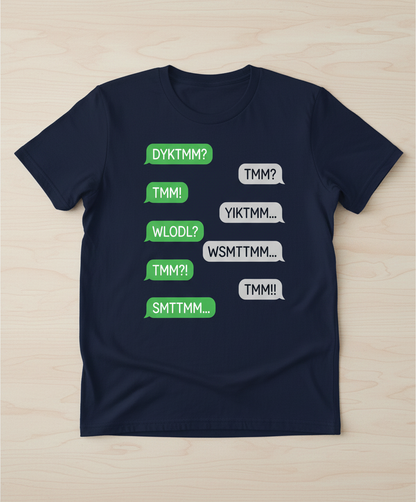 TMM Acronyms Text Message Conversation T-Shirt - Navy