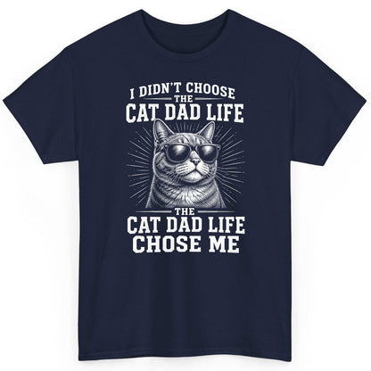 I Didn't Choose the Cat Dad Life the Cat Dad Life Chose Me cat dad T-Shirt Navy product mockup