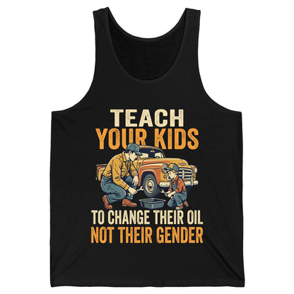 Teach Your Kids to Change Their Oil Not Their Gender father and son car repair Tank Top Black product mockup