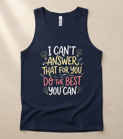 I Can't Answer That For You Teacher Quote Tank Top - Navy