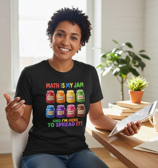 Math Is My Jam and I'm Here to Spread It! mathematics T-Shirt Black lifestyle mockup