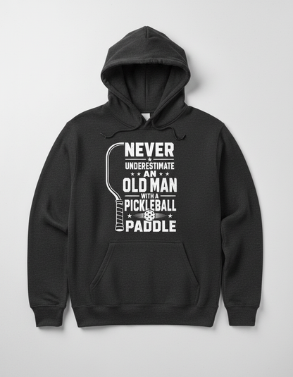 Never Underestimate An Old Man With A Pickleball Paddle Hoodie - Dark Heather