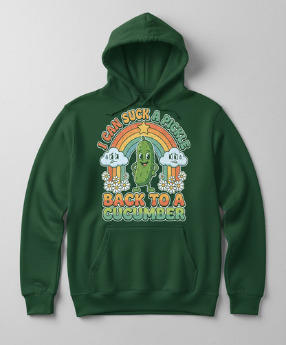 I Can Suck A Pickle Back To A Cucumber Funny Retro Design Hoodie - Forest Green