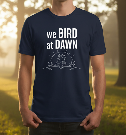 Funny We Bird at Dawn Birdwatching T-Shirt - product mockup - Navy