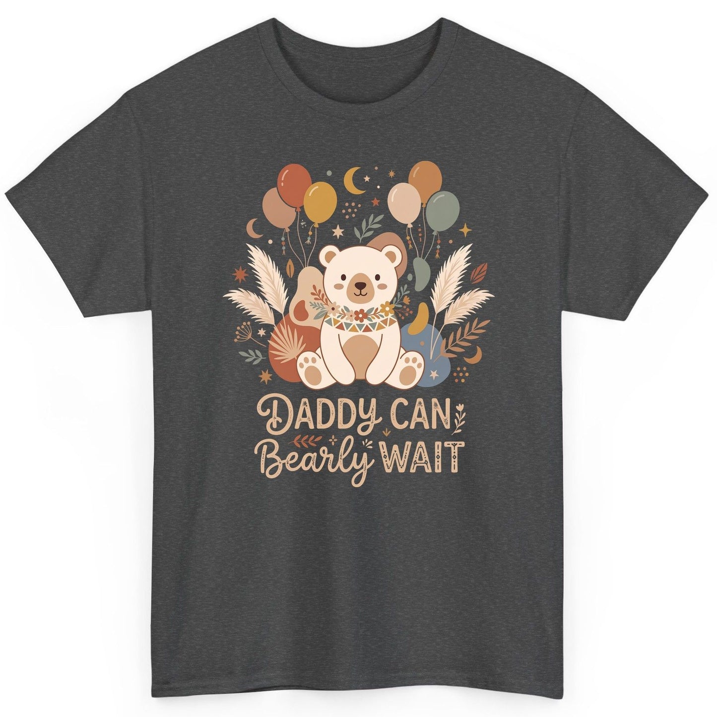 Daddy Can Bearly Wait Baby Shower T-Shirt - product mockup - Dark Heather