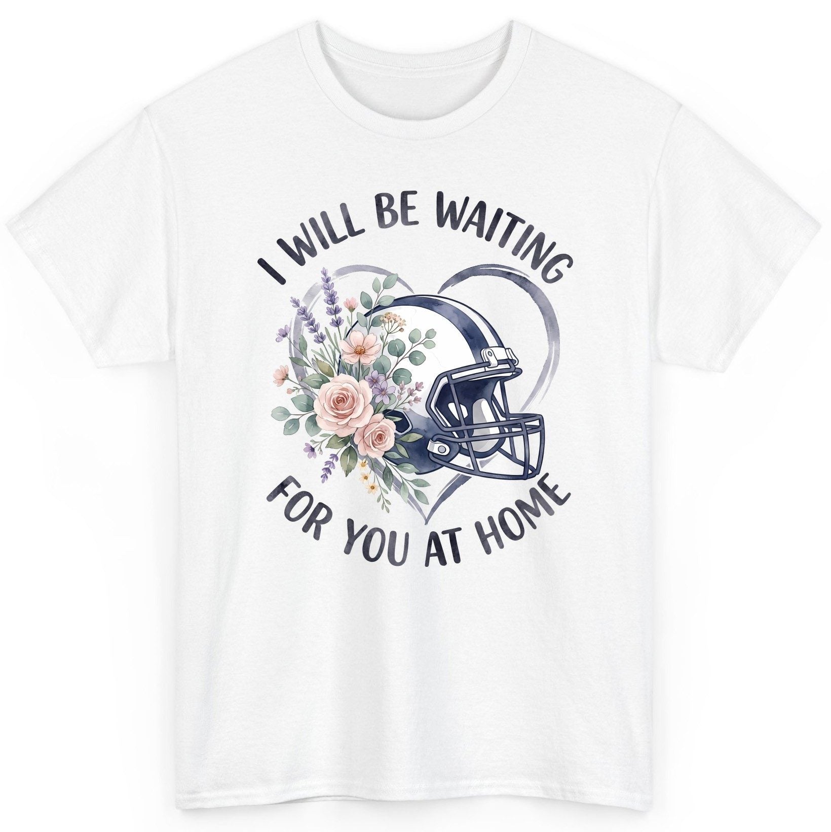 I Will Be Waiting for You at Home football T-Shirt White product mockup