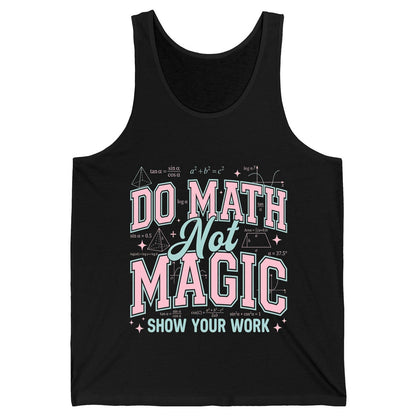 Do Math Not Magic Show Your Work Retro Teachers Tank Top - product mockup - Black