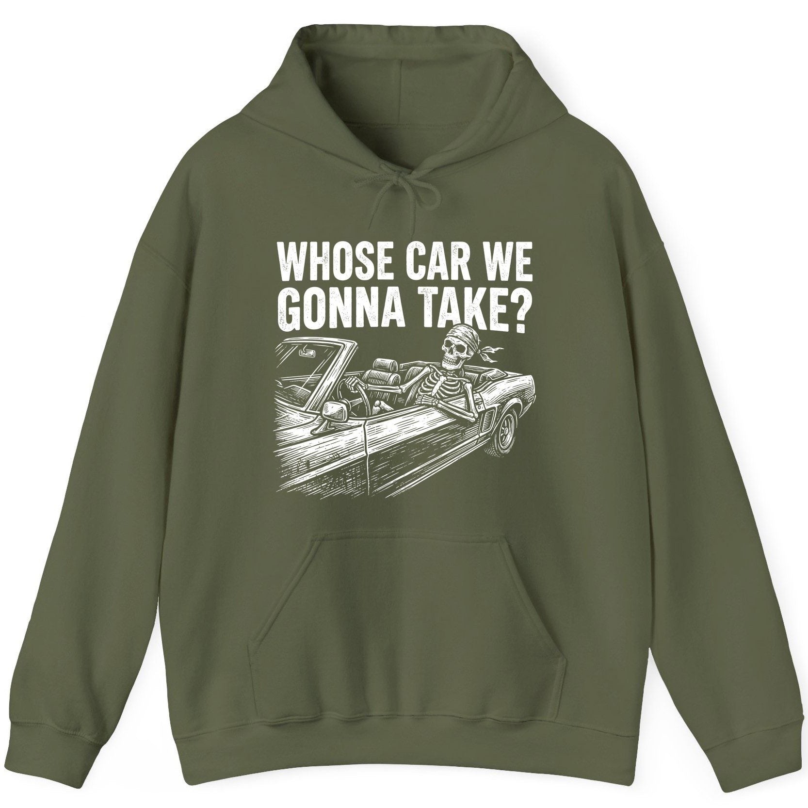 Whose Car We Gonna Take? skeletons in a car Hoodie Military Green product mockup