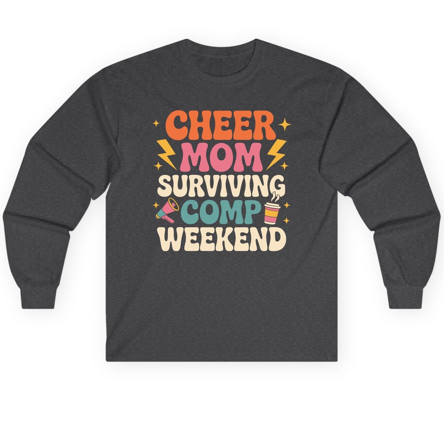Cheer Mom Surviving Comp Weekend cheer mom Long Sleeve Tee Dark Heather product mockup