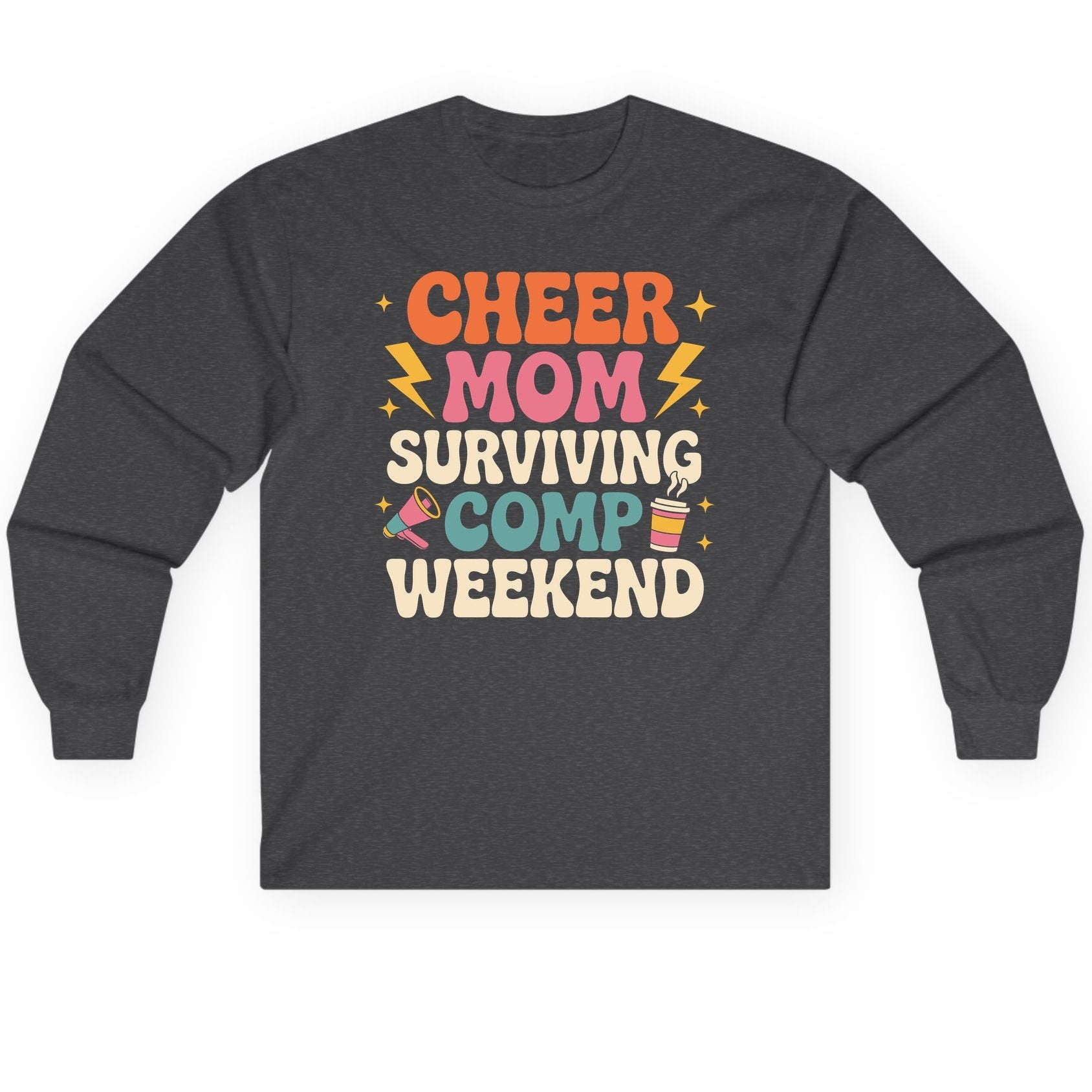 Cheer Mom Surviving Comp Weekend cheer mom Long Sleeve Tee Dark Heather product mockup