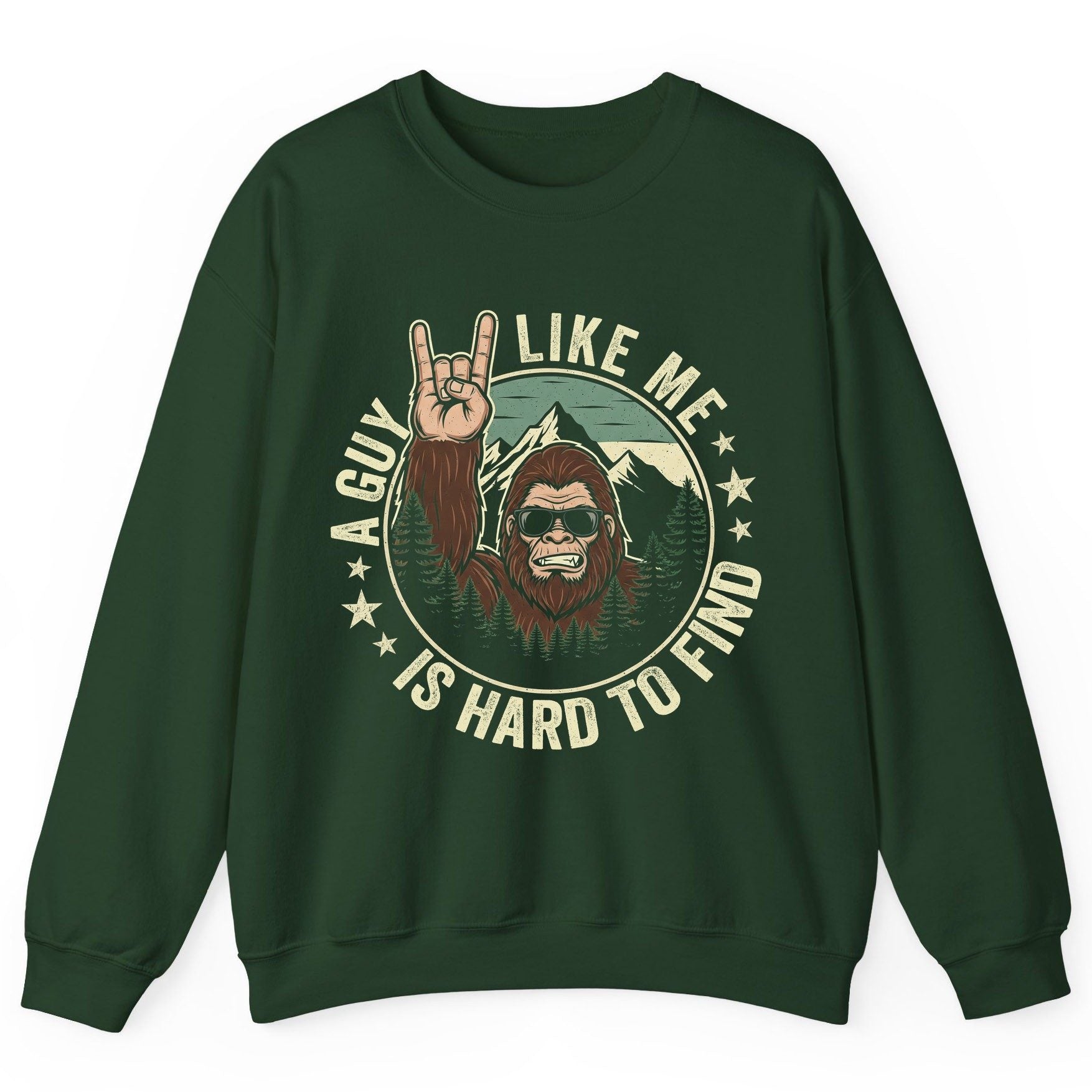 A Guy Like Me Is Hard to Find bigfoot Sweatshirt Forest Green product mockup