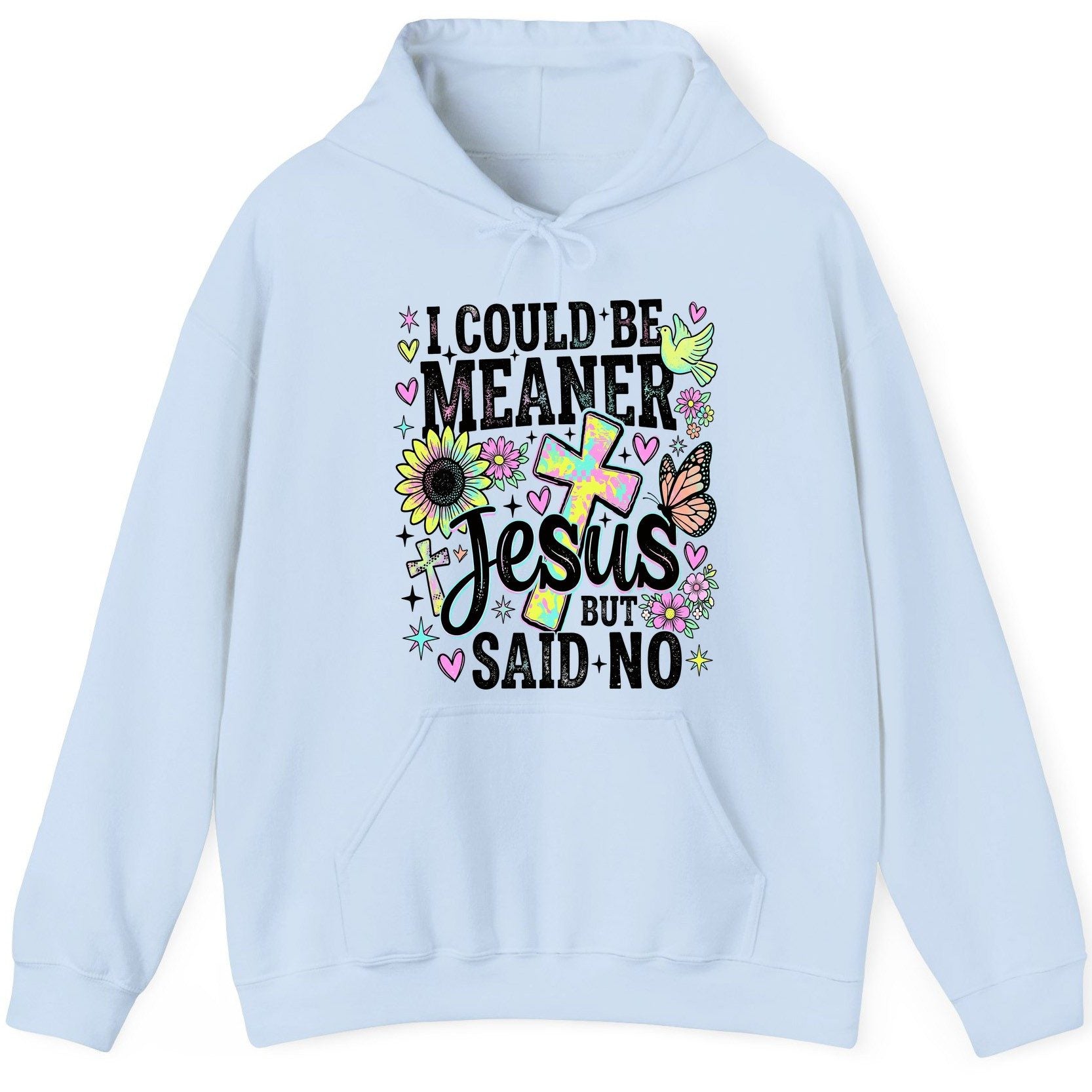 I Could Be Meaner but Jesus Said No Funny Christian Hoodie - product mockup - Light Blue