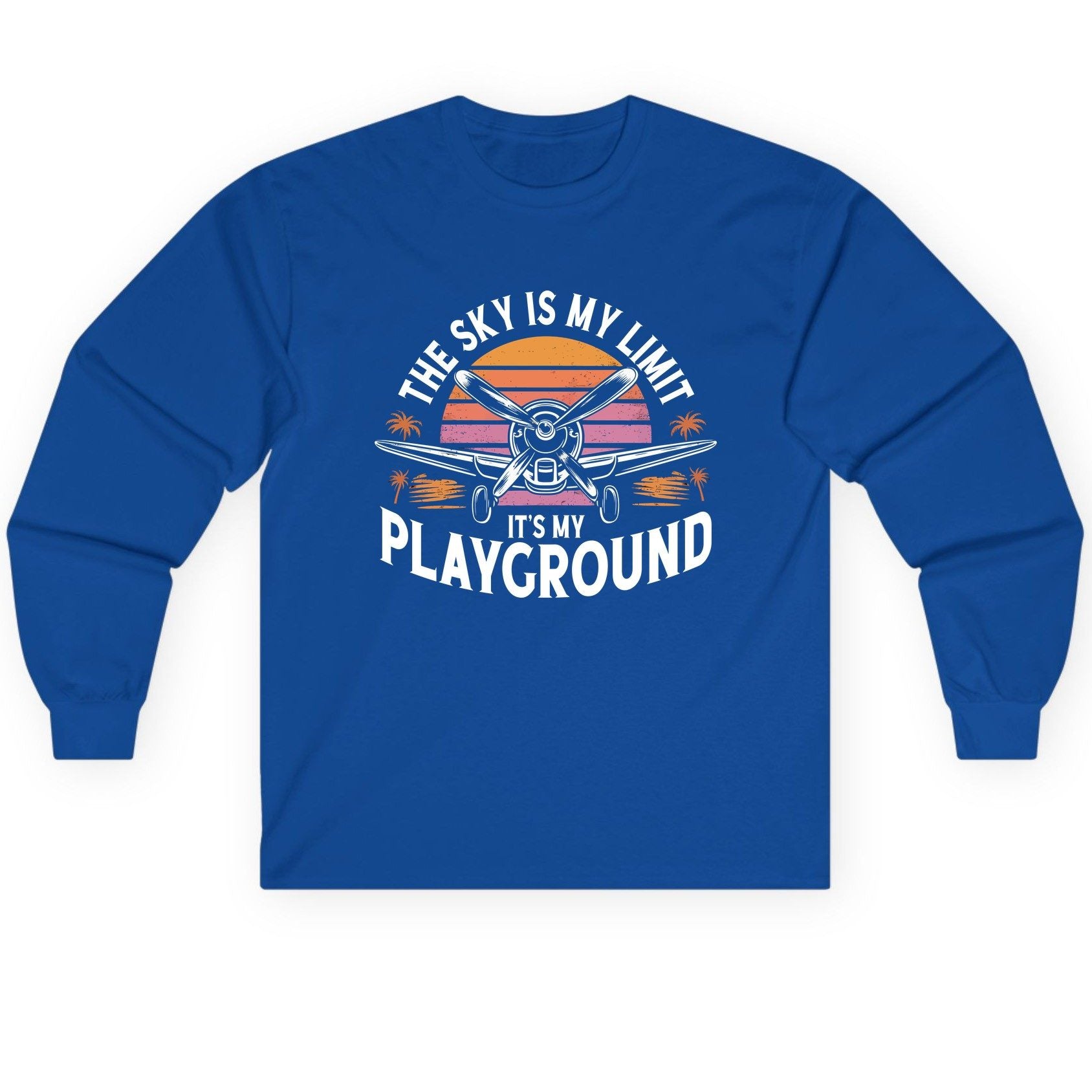 The Sky Is My Limit It's My Playground aviation Long Sleeve Tee Royal product mockup