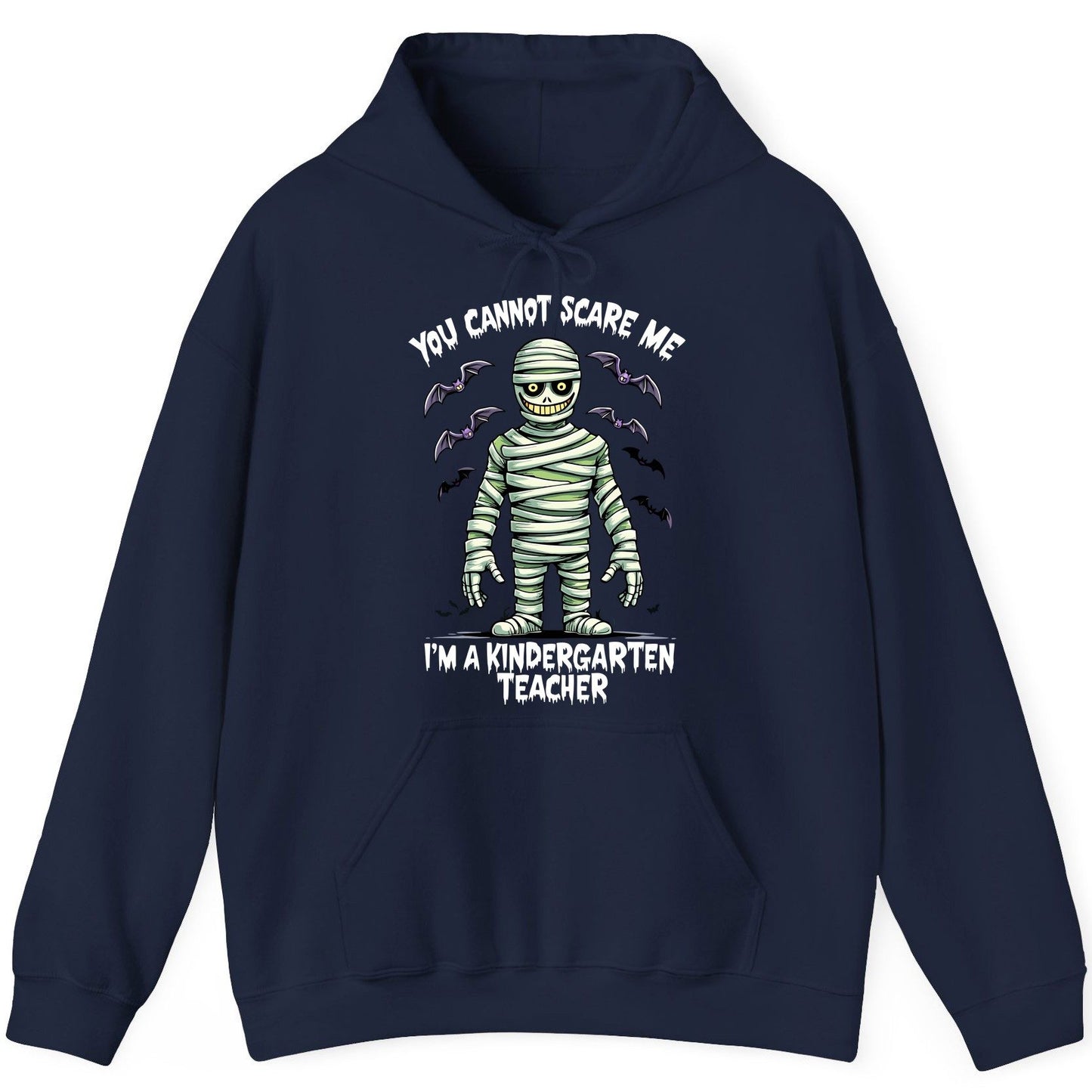 You Cannot Scare Me I'm a Kindergarten Teacher kindergarten teacher Hoodie Navy product mockup