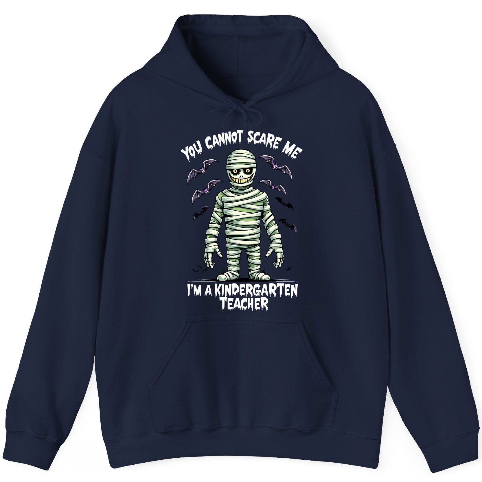 You Cannot Scare Me I'm a Kindergarten Teacher kindergarten teacher Hoodie Navy product mockup