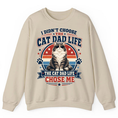 I Didn't Choose the Cat Dad Life the Cat Dad Life Chose Me cat dad Sweatshirt Sand product mockup