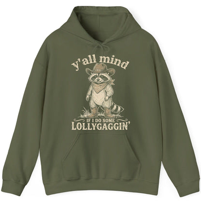 Y'all Mind IF I DO SOME Lollygagging' Funny Cowboy Raccoon Hoodie - product mockup - Military Green