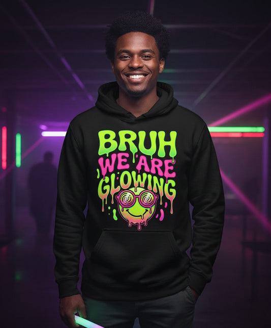 Bruh We Are Glowing rave culture Hoodie Black lifestyle mockup